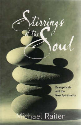 Stirrings of the Soul: Evangelicals and the New Spirituality