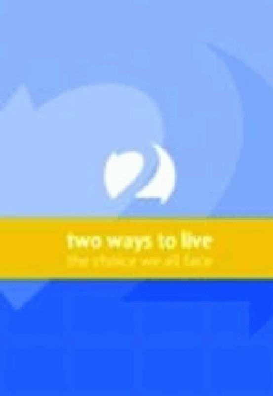 Two Ways to Live: The Choice We All Face (Pocket Edition)