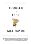 Toddler To Teen: How to Equip, Encourage and Enjoy Your Children