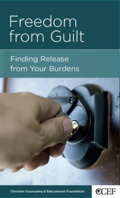 CCEF Freedom from Guilt: Finding Release from Your Burdens