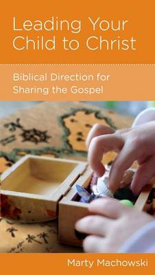 CCEF Leading Your Child to Christ: Biblical Direction for Sharing the Gospel