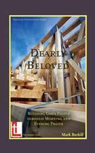 Dearly Beloved: Building God&