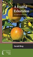 A Fruitful Exhortation: A Guide to the Homilies