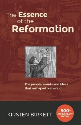 The Essence of the Reformation (500th Anniversary Edition)