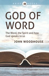 God of Word: The Word, the Spirit and how God speaks to us