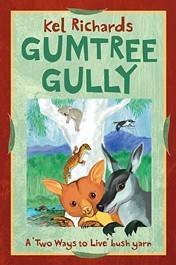 Gumtree Gully: A 'Two Ways to Live' Bush Yarn