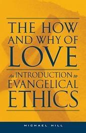 The How and Why of Love: An Introduction to Evangelical Ethics