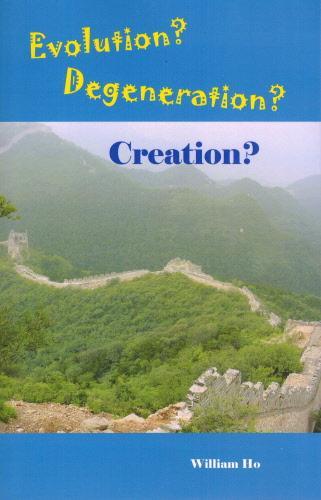 Evolution? Degeneration? Creation? (English)