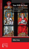 Your Will Be Done: Exploring Eternal Subordination, Divine Monarchy and Divine Humility