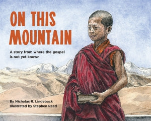 On This Mountain - A Story from Where the Gospel Is Not yet Known