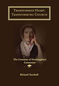 Transformed Heart, Transforming Church: the Countess of Huntingdon's Connexion
