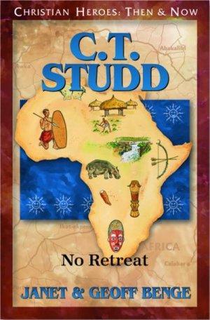 C.T. Studd (Christian Heroes then and now)