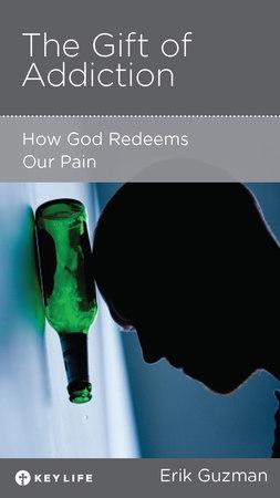 CCEF The Gift of Addiction: How God Redeems Our Pain