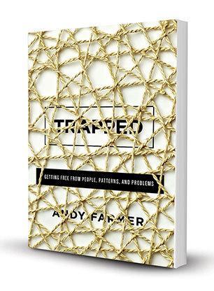 Trapped: Getting Free from People, Patterns, and Problems