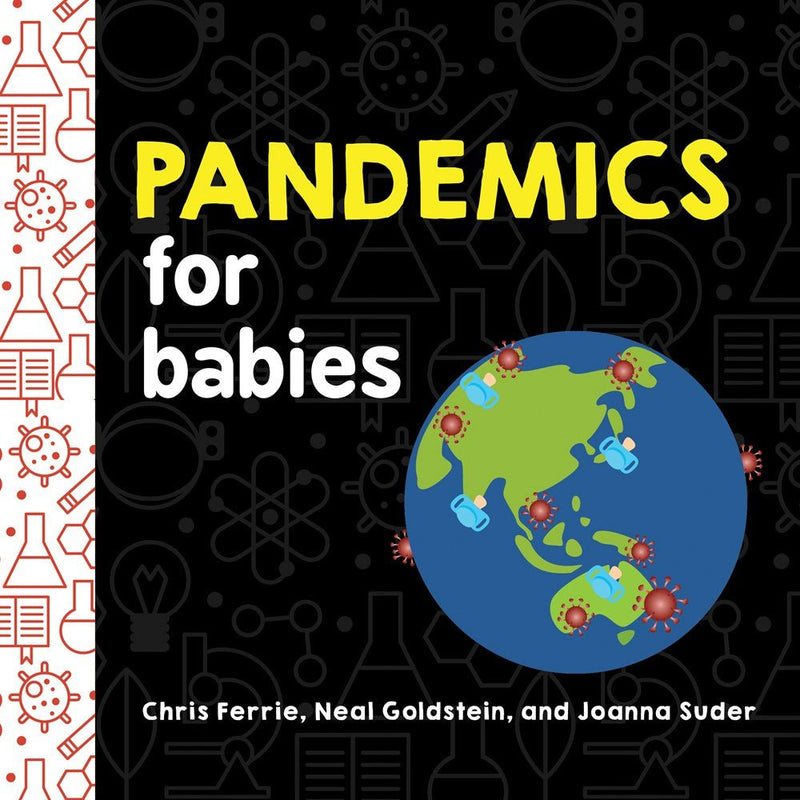 Pandemics for Babies - 9781728234168 - Chris Ferrie - Sourcebooks - The Little Lost Bookshop