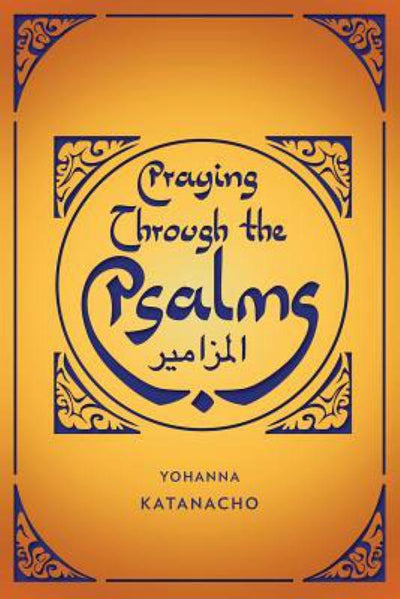 Praying Through the Psalms - 9781907713392 - Yohanna Katanacho - Langham - The Little Lost Bookshop