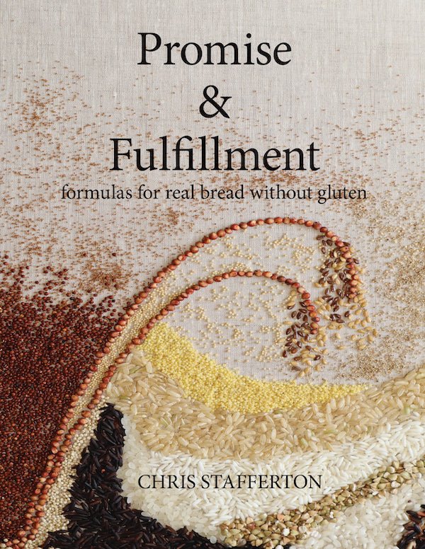 Promise and Fulfillment - Formulas for Real Bread Without Gluten - 9780648554905 - Chris Stafferton - Miliaceum - The Little Lost Bookshop