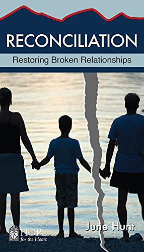 Reconciliation: Restoring Broken Relationships - 9781596368897 - June Hunt - Hendrickson - The Little Lost Bookshop