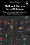 Self and Story in Early Childhood: Children's Developing Minds Revealed by Parent-led Research - 9781032014647 - Hugh Crago - Routledge - The Little Lost Bookshop