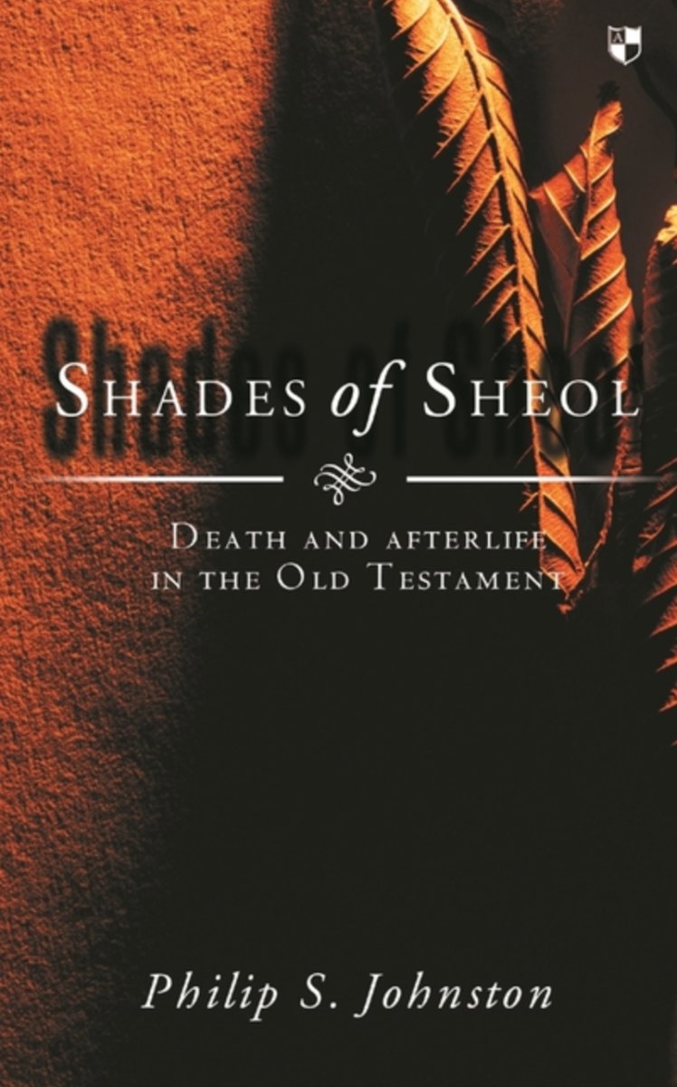 Shades of Sheol - Death and Afterlife in the Old Testament - 9780851112664 - IVP - The Little Lost Bookshop