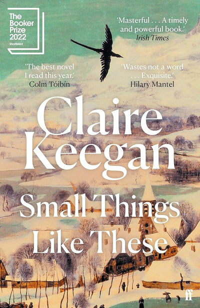 Small Things Like These - 9780571368709 - Keegan Claire - Faber Et Faber - The Little Lost Bookshop