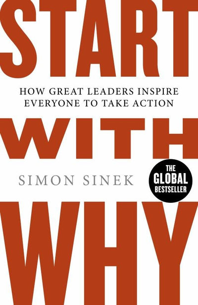 Start with Why: How Great Leaders Inspire Everyone to Take Action - 9780241958223 - Simon Sinek - Penguin - The Little Lost Bookshop