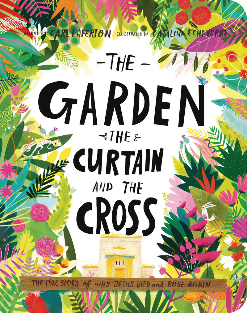 Garden, the Curtain, and the Cross (Board Book)