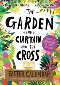 The Garden the Curtain and the Cross Easter Calendar