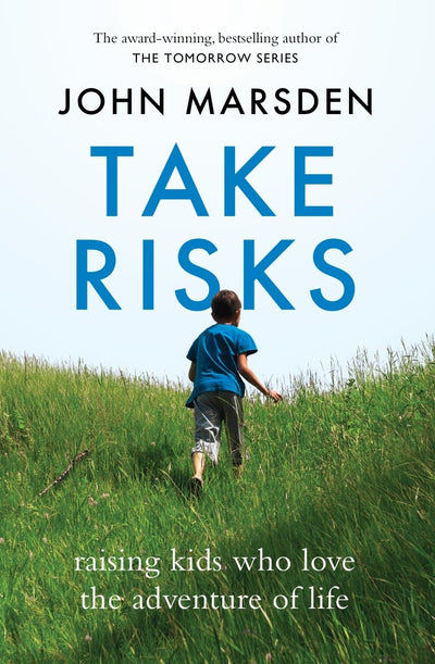 Take Risks - 9781760985295 - Marsden, John - Pan Macmillan Australia - The Little Lost Bookshop