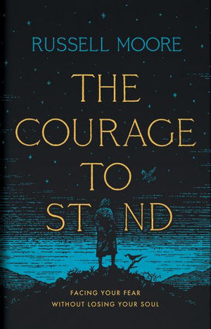 The Courage to Stand: Facing Your Fear Without Losing Your Soul