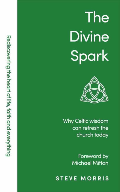 The Divine Spark - 9781788931779 - Steve Morris - Authentic Media - The Little Lost Bookshop