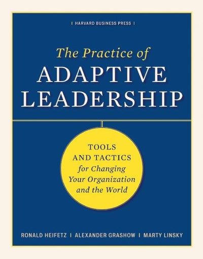 The Practice of Adaptive Leadership - 9781422105764 - Heifetz, Ronald A. - Harvard Business Review Press - The Little Lost Bookshop
