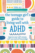 The Teenage Girl's Guide to Living Well with ADHD - 9781787757684 - Sonia Ali - Jessica Kingsley Publishers - The Little Lost Bookshop