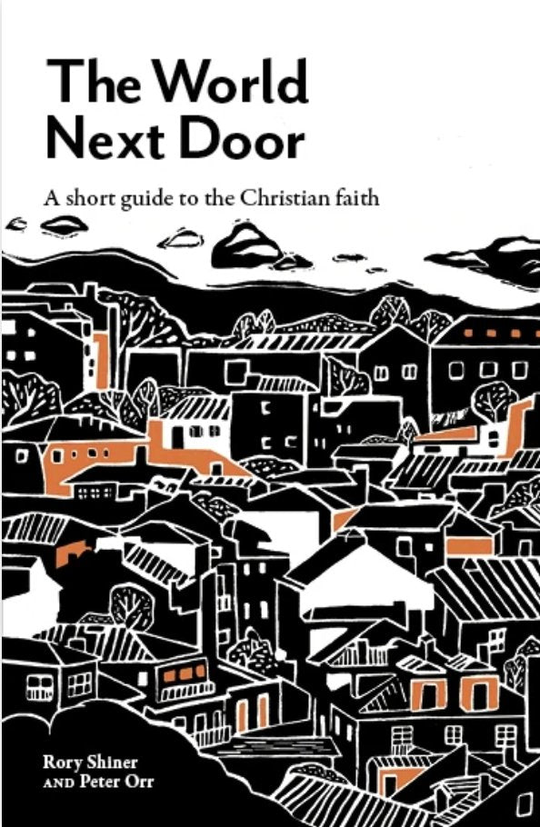 The World Next Door: A short guide to the Christian faith - 9781925424720 - Rory Shiner, Peter Orr - Matthias Media - The Little Lost Bookshop