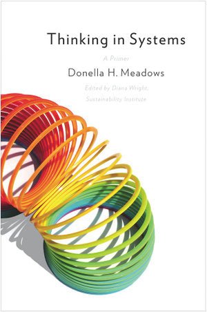Thinking in Systems - 9781603580557 - Meadows,Donella - Chelsea Green Publishing Co - The Little Lost Bookshop