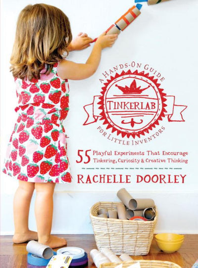 Tinkerlab: A Hands-On Guide for Little Inventors - 9781611800654 - Rachelle Doorley - Shambhala Publications - The Little Lost Bookshop
