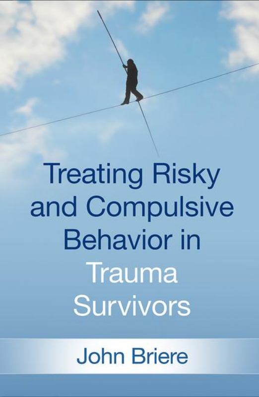Treating Risky and Compulsive Behavior in Trauma Survivors - 9781462538683 - Guilford Publications - The Little Lost Bookshop