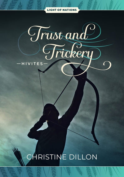 Trust and Trickery - Hivites (Light of the Nations #3) - 9781923012035 - Christine Dillon - Christine Dillon - The Little Lost Bookshop
