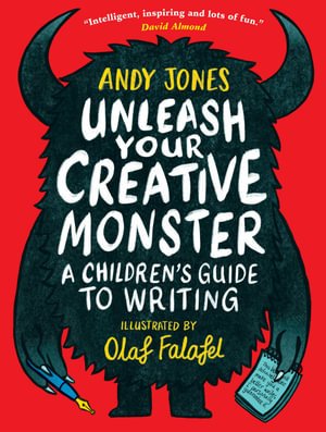 Unleash Your Creative Monster: A Children's Guide to Writing - 9781406396621 - Andy Jones - Walker Books - The Little Lost Bookshop