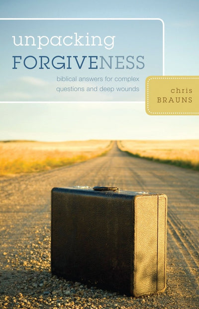 Unpacking Forgiveness - 9781581349801 - Chris Brauns - Crossway Books - The Little Lost Bookshop