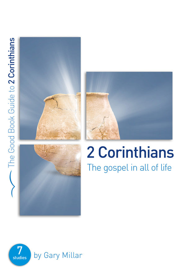 GBG 2 Corinthians: The Gospel in all of Life