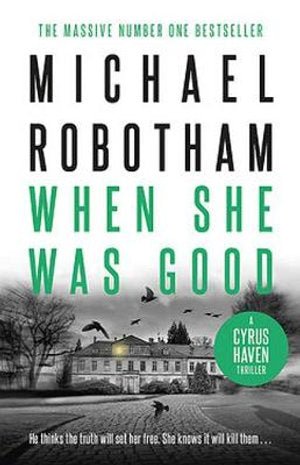When She Was Good - 9780733646812 - Michael Robothom - Hachette Australia - The Little Lost Bookshop