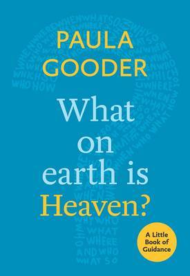 Where on Earth is Heaven?: A Little Book of Guidance - 9780281073245 - Paula Gooder - SPCK - The Little Lost Bookshop